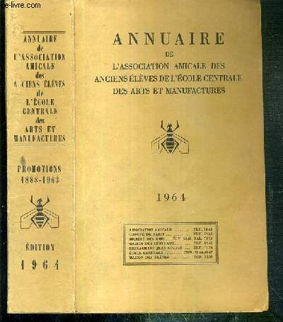 ANNUAIRE DE L'ASSOCIATION AMICALE DES ANCIENS ELEVES DE L'ECOLE CENTRALE DES ARTS ET MANUFACTURES - PROMOTION DE 1888 A 1963