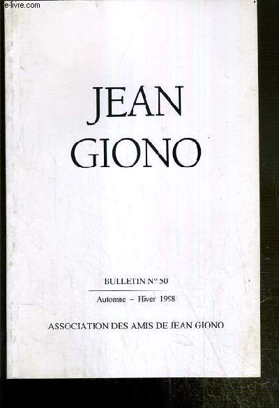 ASSOCIATION DES AMIS DE JEAN GIONO - N50 - AUTOMNE-HIVER 1998