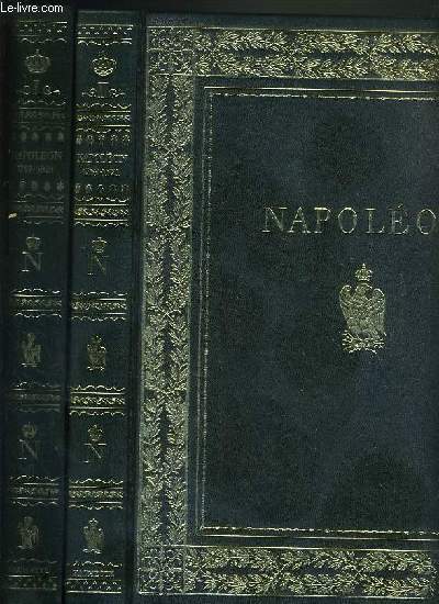 NAPOLEON ET L'EMPIRE - 2 VOLUMES EN 2 TOMES - I + II - 1769-1815-1821