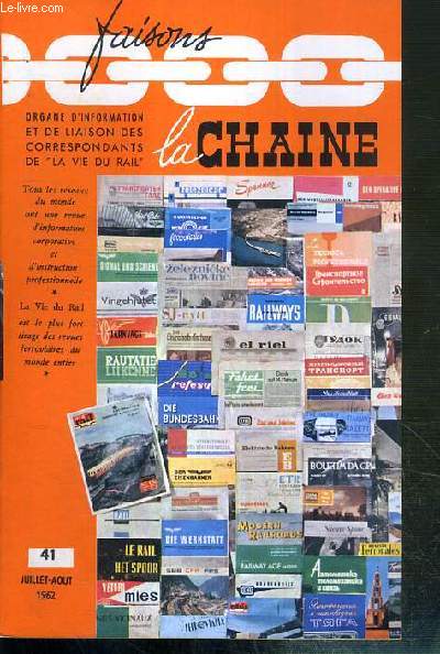 FAISONS LA CHAINE - N 41 - JUILLET-AOUT 1962 - la vie du rail, revu educative, 