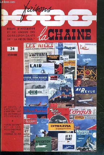 FAISONS LA CHAINE - N 34 - DECEMBRE 1961 - Bilan 1961, bonne propagande pour le rail au Mont-Dore,
