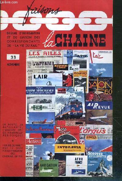 FAISONS LA CHAINE - N 33 - NOVEMBRE 1961 - l'almanach du rail est puis  notre magasin depuis novembre, la vie du rail est l pour distraire...