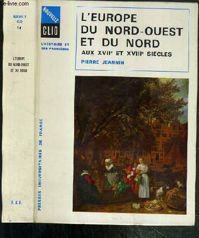 L'EUROPE DU NORD-OUEST ET DU NORD AUX XVIIe et XVIIIe SIECLES / COLLECTION NOUVELLE CLIO - L'HISTOIRE ET SES PROBLEMES N34.