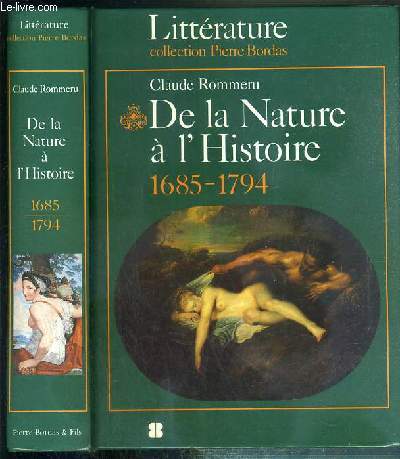 DE LA NATURE A L'HISTOIRE 1685-1794 / COLLECTION LITTERATURE