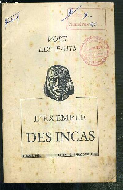 L'EXEMPLAIRE DES INCAS - N12 - 3e TRIMESTRIEL 1952 - VOICI LES FAITS