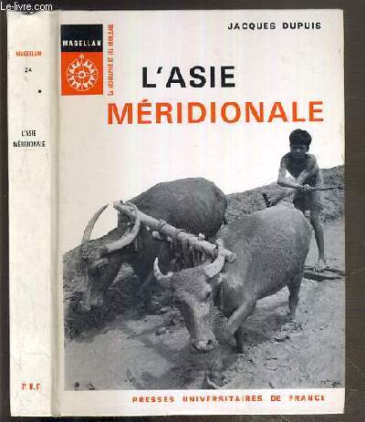 L'ASIE MERIDIONALE / COLLECTION MAGELLAN - LA GEOGRAPHIE ET SES PROBLEMES N24.