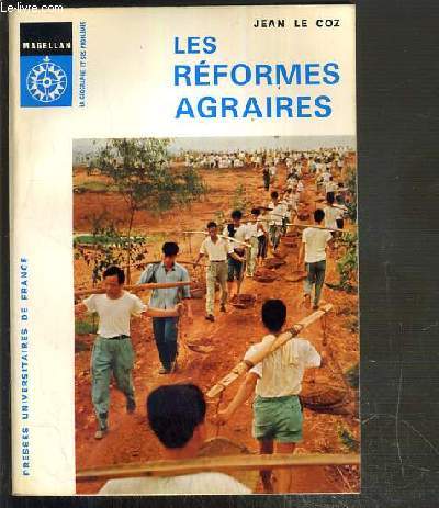 LES REFORMES AGRAIRES - DE ZAPATA A MAO TSE-TOUNG ET LA F.A.O. / COLLECTION MAGELLAN - LA GEOGRAPHIE ET SES PROBLEMES N33.