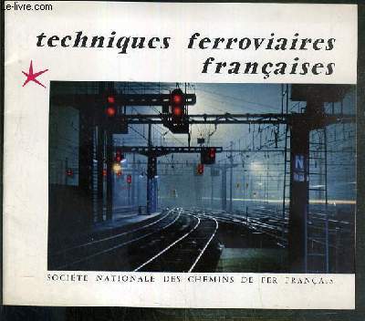 TECHNIQUES FERROVIAIRES FRANCAISES - N110 - 1959 - les chemins de fer francais detiennent le record du monde de vitesse, 331 km  l'heure - des performances quotidiennes uniques au monde - la traction  vapeur fait place  la traction..