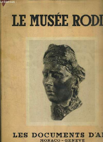 LE MUSEE RODIN / COLLECTION MUSEES ET MONUMENTS