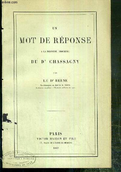 UN MOT DE REPONSE A LA DERNIER BROCHURE DU Dr CHASSAGNY