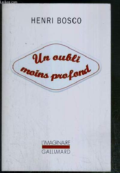 UN OUBLI MOINS PROFOND - SOUVENIRS / COLLECTION L'IMAGINAIRE N618.