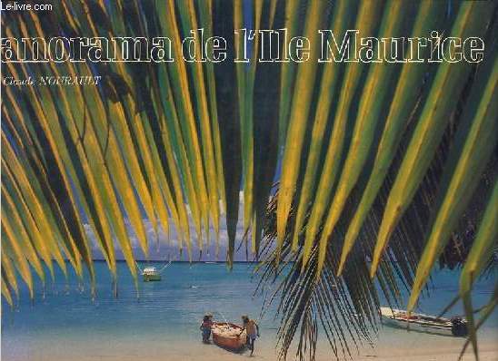 PANORAMA DE L'ILE MAURICE - PANORAMA OF MAURITIUS - TEXTE EN FRANCAIS ET EN ANGLAIS.