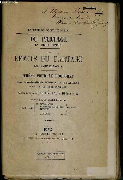 DU PARTAGE EN DROIT ROMAIN - DES EFFETS DU PARTAGE EN DROIT FRANCAIS - THESE POUR LE DOCTORAT - FACULTE DE DROIT DE PARIS - VENDU EN ETAT - ENVOI DE L'AUTEUR.