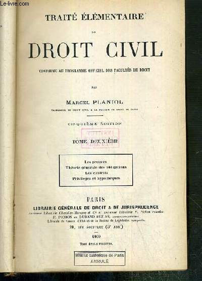 TRAITE ELEMENTAIRE DE DROIT CIVIL - TOME DEUXIEME - CINQUIEME EDITION - LES PREUVES - THEORIE GENERALE DES OBLIGATIONS - LES CONTRATS - PRIVILEGES ET HYPOTHESES.