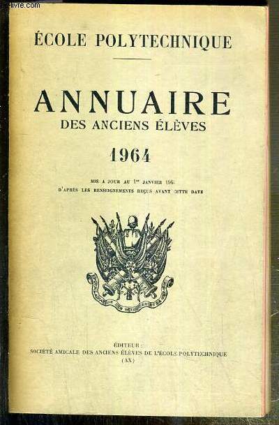 ECOLE POLYTECHNIQUE - ANNUAIRE DES ANCIENS ELEVES 1964