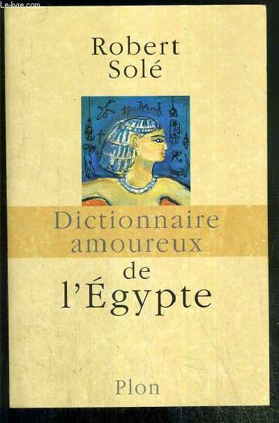 DICTIONANIRE AMOUREUX DE L'EGYPTE