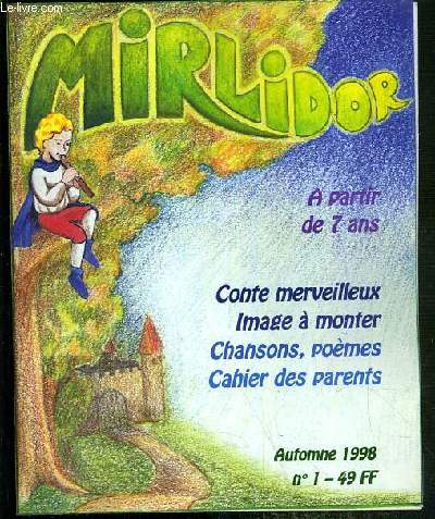 MIRLIDOR - N1 - AUTOMNE 1998 - conte merveilleux, image  monter, chansons, poemes, cahier des parents...