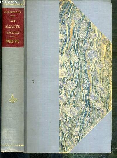 OEUVRES COMPLETES DE W. SHAKESPEARE - TOME VII. LES AMANTS TRAGIQUES - ANTOINE ET CLEPOPATRE - ROMEO ET JULIETTE / COLLECTION D'AUTEURS CONTEMPORAINS.