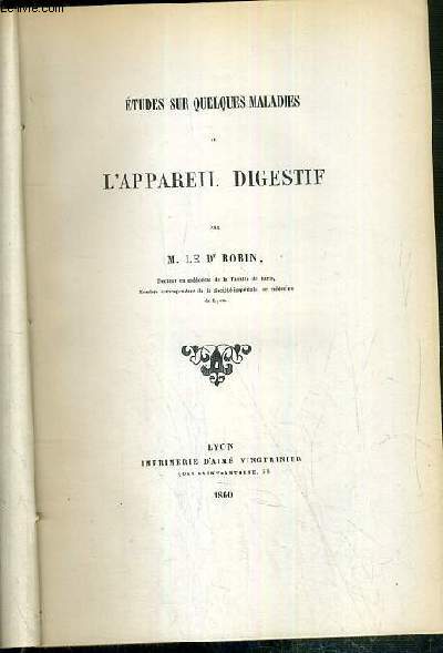 ETUDES SUR QUELQUES MALADIES DE L'APPAREIL DIGESTIF