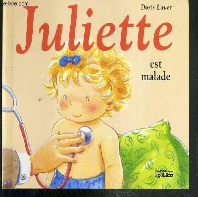 JULIETTE EST MALADE / COLLECTION JULIETTE N2.