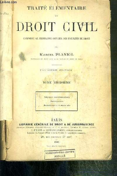 TRAITE ELEMENTAIRE DE DROIT CIVIL - TOME TROISIEME - TROISIEME EDITION - REGIMES MATRIMONIAUX - SUCCESSIONS - DONATIONS ET TESTAMENTS.