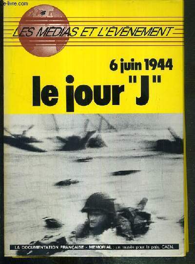 6 JUIN 1944 - LE JOUR 