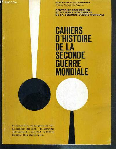 CAHIERS D'HISTOIRE DE LA SECONDE GUERRE MONDIALE - N3 - OCTOBRE 1974 - Jean Dujardin, le service 