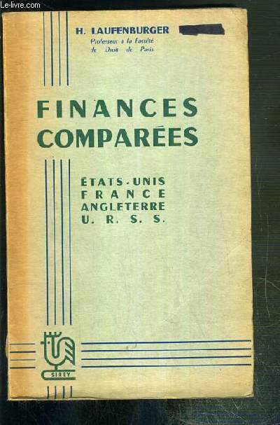 FINANCES COMPAREES - ETATS-UNIS - FRANCE - ANGLETERRE - U.R.S.S.