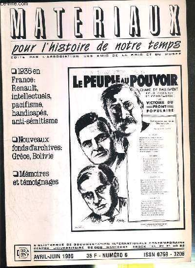 MATERIAUX POUR L'HISTOIRE DE NOTRE TEMPS - N 6 - AVRIL-JUIN 1986 - 1936 EN FRANCE: RENAULTS, INTELLECTUELS, PACIFISME, HANDICAPES, ANTI-SEMITISME... - Juin 1936. la greve chez Renault  seize ans de Jacques Delarue - sur la scene et dans la coulisse..