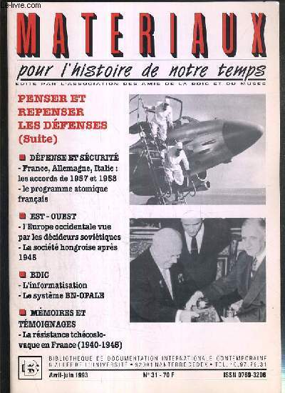 MATERIAUX POUR L'HISTOIRE DE NOTRE TEMPS - N 31 - AVRIL-JUIN 1993 - PENSER ET REPENSER LES DEFENSES (SUITE) - DEFENSE ET SECURITE - EST-OUEST - BDIC - MEMOIRES ET TEMOIGNAGES.. - les accords de 1957  1958: vers une communauts stratgique et nucleaire..