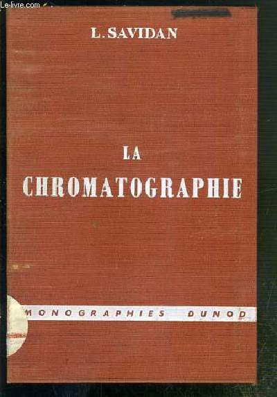 LA CHROMATOGRAPHIE - MONOGRAPHIES DUNOD