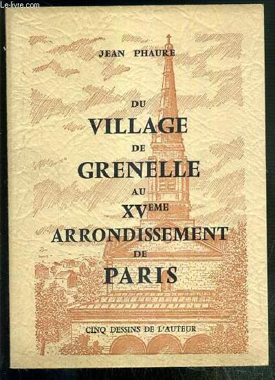 DU VILLAGE DE GRENELLE AU XVe ARRONDISSEMENT DE PARIS