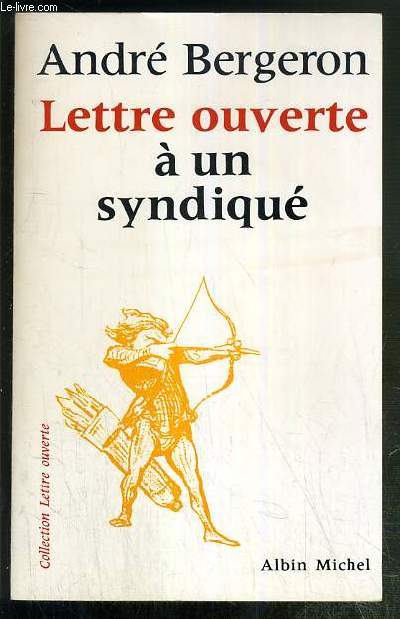 LETTRE OUVERTE A UN SYNDIQUE / COLLECTION LETTRE OUVERTE - ENVOI DE L'AUTEUR