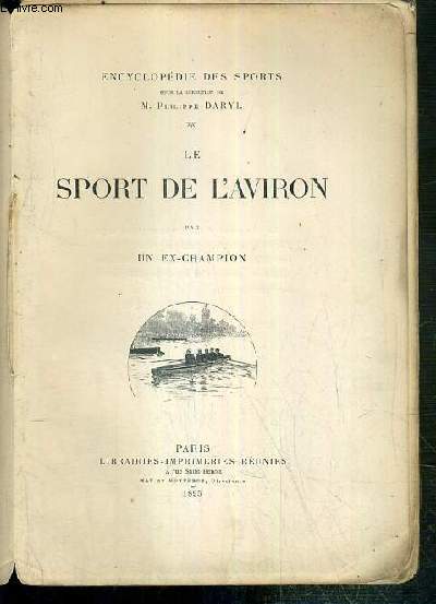 LE SPORT DE L'AVIRON / ENCYCLOPEDIE DES SPORTS.
