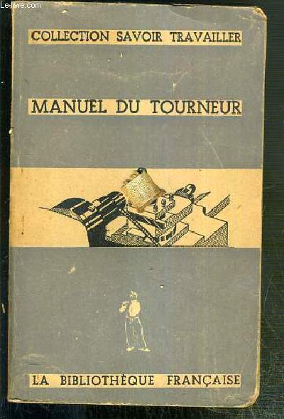 MANUEL DU TOURNEUR / COLLECTION SAVOIR TRAVAILLER.