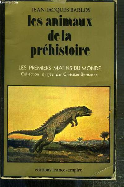 LES ANIMAUX DE LA PREHISTOIRE / COLLECTION LES PREMIERS MATINS DU MONDE