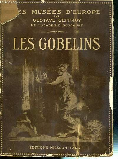 LES MUSEES D'EUROPE - LES GOBELINS