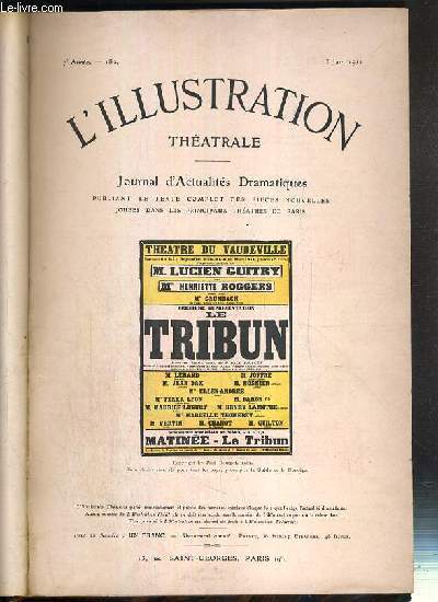L'ILLUSTRATION THEATRALE - JOURNAL D'ACTUALITES DRAMATIQUES - 15 NUMEROS EN 1 VOLUME - DU N182, 3 JUIN 1911 AU N 197, 30 DECEMBRE 1911.