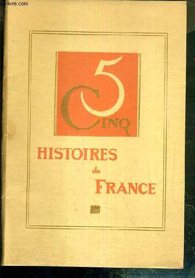CINQ HISTOIRES DE FRANCE - PROVENCE - FLANDRE - BOURGOGNE - LORRAINE - BRETAGNE - (INCOMPLET) - 2 HISTOIRES SUR 5: ARNAUD DIT LE LORRAIN + LE VOEU DE QUITIN.