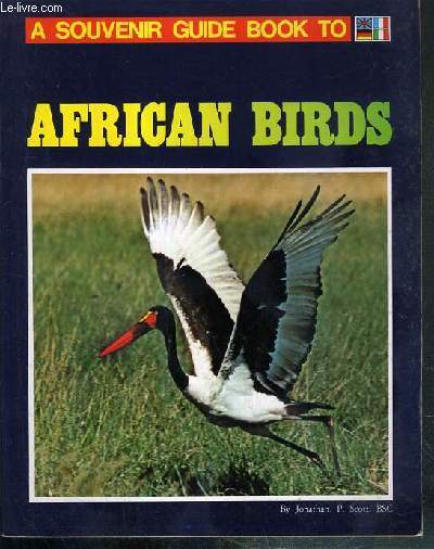 AFRICAN BIRDS - A SOUVENIR GUIDE BOOK TO - TEXTE EN ANGLAIS - FRANCAIS - ALLEMAND ET ITALIEN.