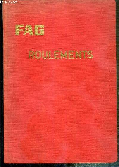KUGELFISCHER GEORG SCHAFER & COE - FAG - ROULEMENTS - CATALOGUE 1600 F - CALCUL - DIMENSIONS - POIDS - CAPACITES DE CHARGE.