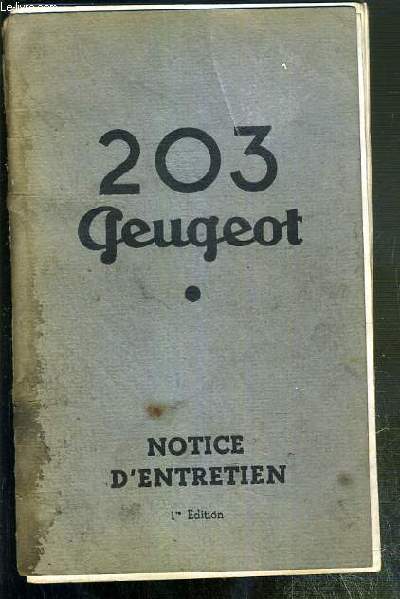203 PEUGEOT - NOTICE D'ENTRETIEN - 1re EDITION
