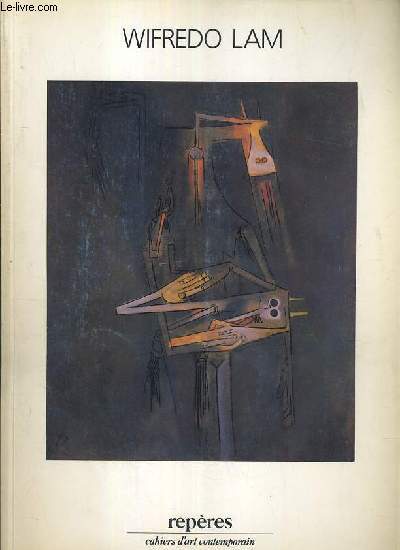 WIFREDO LAM - REPERES - CAHIERS D'ART CONTEMPORAIN N33.