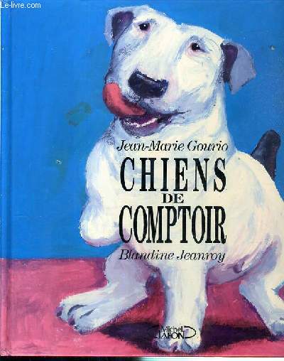 CHIENS DE COMPTOIR - GOUACHES.