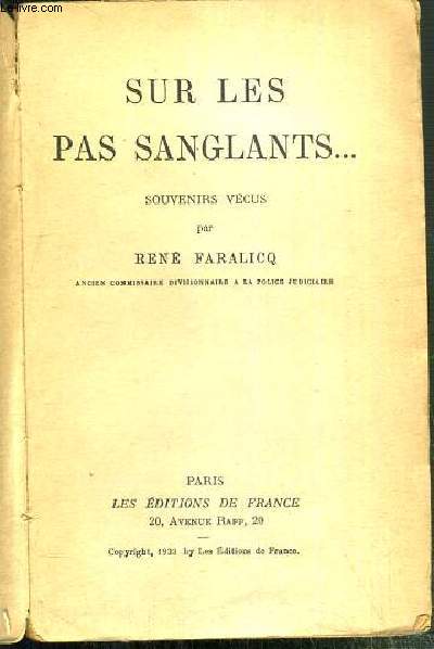 SUR LES PAS SANGLANTS...SOUVENIRS VECUS / COLLECTION LE LIVRE D'AUJOURD'HUI.