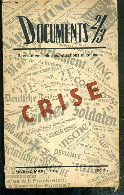 DOCUMENTS 2/3 - FEVRIER/MARS 1953 - CRISE - la crise des rapports franco-allemands, l'entente franco-allemande, par Friedrich Sieburg, jugements et prejugs envers les autres pays, une petite ville, monographie d'Offenbourg-en-Bade, par Eitel-Victor...