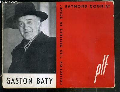 GASTON BATY / COLLECTION LES METTEURS EN SCENE NII