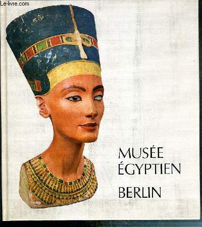 MUSEE EGYPTIEN BERLIN - TEXTE EN FRANCAIS ET NOTES EN BAS DE PAGE EN ALLEMAND.