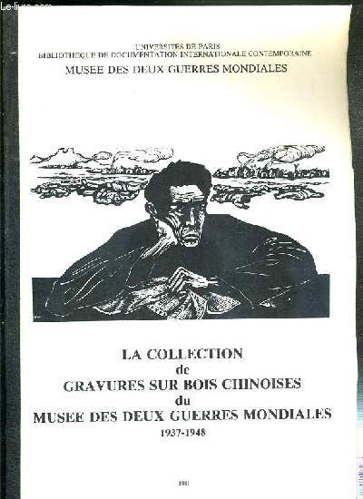 LA COLLECTION DE GRAVURES SUR BOIS CHINOISES DU MUSEE DES DEUX GUERRES MONDIALES 1937-1948 - 6 MAI - 28 JUIN 1981