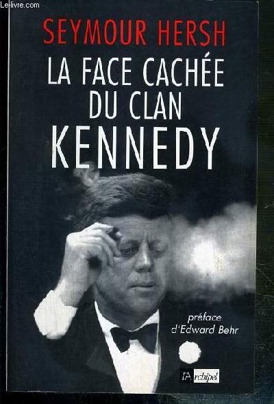 LA FACE CACHEE DU CLAN KENNEDY